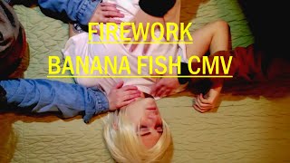 Fireworks  Banana Fish CMV [upl. by Atsirhcal209]