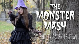 The Monster Mash COVER by Bailey Pelkman [upl. by Haodnanehs]