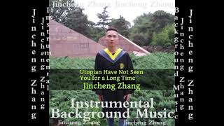 Jincheng Zhang  Vault Have Not Seen You for a Long Time Official Instrumental Background Music [upl. by Lenad]