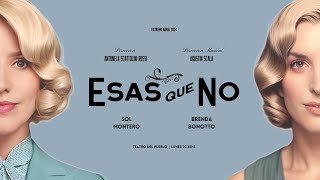 ESAS QUE NO  Trailer Teatro [upl. by Stannwood]