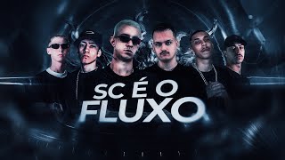 SET MEGA FUNK SC É O FLUXO  DJ LIPE SC  PETROSKI  ALBINO  NASCIMENTO  DÉ SC amp NATAN SC [upl. by Ahto626]