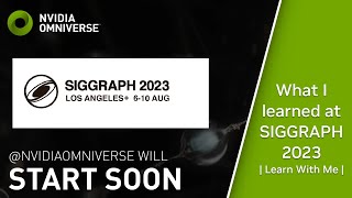 SIGGRAPH 2023 A Conference for Tool Makers  What I Learned  Learn With Me [upl. by Lorimer]