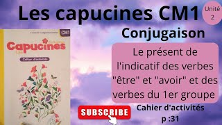 Les capucines français CM1 conjugaison le présent de lindicatif des ve cahier dactivités p31 [upl. by Nnylram94]