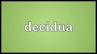 Decidua Meaning [upl. by Agrippina]