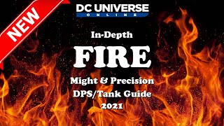 DCUO Fire Updated InDepth Guide 2021 [upl. by Dyanna282]