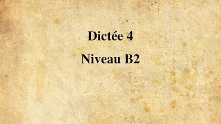 【Dictée FLE】 Dictée n° 4  Niveau B2 17 minutes [upl. by Yeniar134]