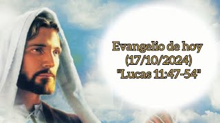 Evangelio de hoy 17102024 quotLucas 114754quot [upl. by Ardekal678]