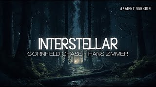 INTERSTELLAR soundtrack but its slowed relaxing ambient version  Immersive BGM Melancholic Melody [upl. by Towny381]