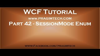 Part 42 SessionMode Enumeration in WCF [upl. by Ymmit245]