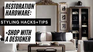 RESTORATION HARDWARE  Shop with a Designer  STYLING HACKS TIPS amp TRICKS to GET THE LOOK [upl. by Saffian]