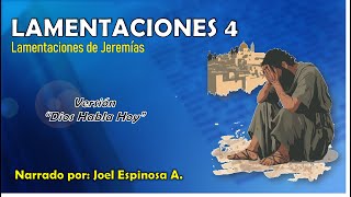 LAMENTACIONES 4  Versión quotDios Habla Hoyquot [upl. by Anais693]