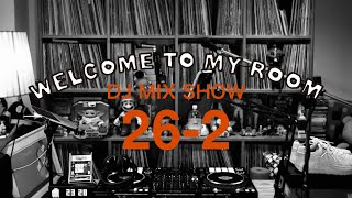 DJ MIX SHOW  Welcome to my room 262 Archive 20210220 [upl. by Sven]