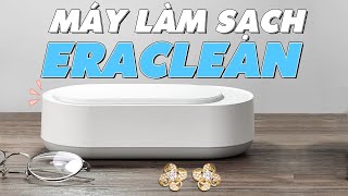 Review máy làm sạch bằng sóng siêu âm Xiaomi EraClean [upl. by Ilyk561]