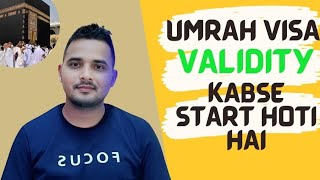 Umrah Visa Validity Kabse Start Hoti Hai [upl. by Bruner]