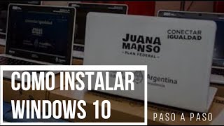 COMO INSTALAR WIN 10 EN JUANA MANSO 2024  TUTORIAL PASO A PASO [upl. by Lind904]