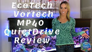 Ecotech Vortech MP40 QuietDrive Review  Mindis Coral Reef [upl. by Gipson]