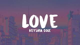 Love  Keyshia Cole lyrics [upl. by Yelats]