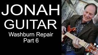 Washburn acoustic guitar repair Part 6  Jonah Custom Guitars [upl. by Sims]