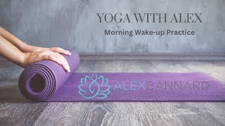 Yoga with Alex Morning Wake up Practice [upl. by Germain]