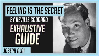 Feeling Is The Secret Neville Goddard Exhaustive Guide amp Summary [upl. by Plunkett]