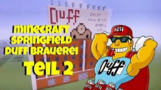 Minecraft Springfield Duff Brauerei  Teil 2 [upl. by Eirrej587]