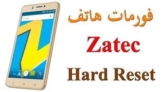 Hard Reset Zatec فورمات هاتف [upl. by Einnek]