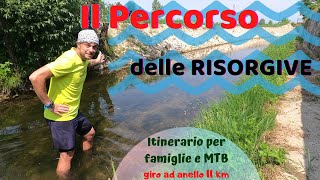 Il percorso delle RISORGIVE Itinerario di 10km per famiglie 😉 [upl. by Noryd]