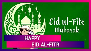 Happy Eid AlFitr 2024 Greetings WhatsApp Status Facebook Images And Messages For Eid Celebrations [upl. by Kellie]