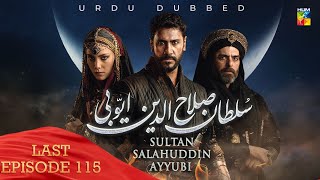 Sultan Salahuddin Ayyubi  Last Episode 115   Urdu Dubbed   28th November 2024  HUM TV [upl. by Enilamme]