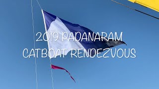 CATBOAT SAILING  PADANARAM RENDEZVOUS  2019 ABRIDGED WITHOUT AWARD CEREMONY [upl. by Brit]