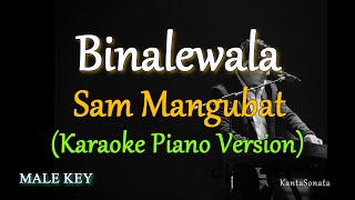 Binalewala  by Sam Mangubat Karaoke Piano Version [upl. by Enirak]