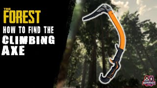 The Forest  HOW TO FIND THE CLIMBING AXE  UPDATED LOCATION  2022 [upl. by Assenyl497]