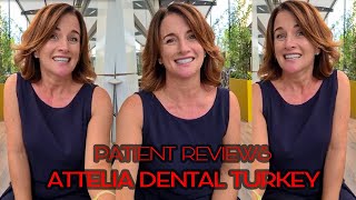 PATIENT REVIEWS  ATTELIA DENTAL TURKEY [upl. by Aihsakal118]