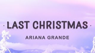 Ariana Grande  Last Christmas Lyrics  Last Christmas I gave you my heart [upl. by Relyk]