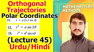 Orthogonal Trajectories  Polar Coordinates  Examples  Lecture 45 Hindi [upl. by Hgalehs484]