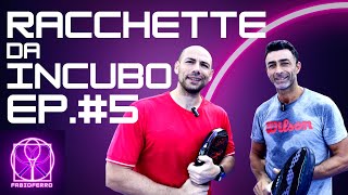 RACCHETTE DA INCUBO PADEL  EPISODIO 5 [upl. by Arundell]