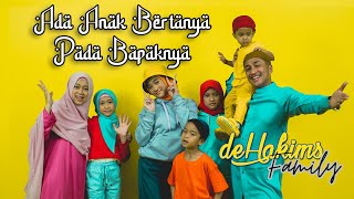 deHakims  ADA ANAK BERTANYA PADA BAPAKNYA MUSIC VIDEO [upl. by Tirma]