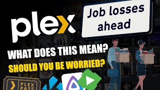 Plex Job Losses  Should You Be Worried THE END OF LIFETIME PLEX PASS [upl. by Pearse]