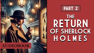 The Return of Sherlock Holmes  Part 2 AUDIOBOOK [upl. by Lane]