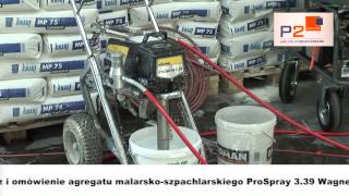 Agregat MalarskoSzpachlarski ProSpray 339 Wagner Prezentacja w firmie P2System [upl. by Enelra398]