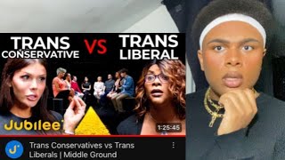 REACTING TO JUBILEE TRANS CONSERVATIVE VS TRANS LIBERAL DEBATE [upl. by Anairb]