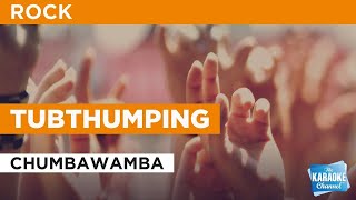 Tubthumping  Chumbawamba  Karaoke with Lyrics [upl. by Olympia179]