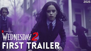 Wednesday Addams  Season 2  FIRST TRAILER 2025  Jenna Ortega Emma Myers  Netflix [upl. by Greenburg]