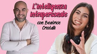 Lintelligenza intrapersonale cosè e come allenarla [upl. by Aisauqal854]