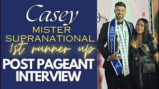 CASEY  MISTER SUPRANATIONAL 1ST RUNNER UP  POST PAGEANT INTERVIEW [upl. by Allbee]