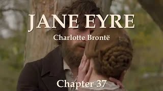 JANE EYRE  Chapter 37  The Reunioun  Charlotte Brontë [upl. by Vetter]