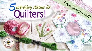 Embroidery for quilters 5 easy stitches to embellish your quilting projects suitable for beginners [upl. by Brady]