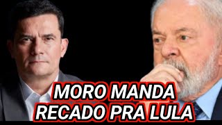 SÉRGIO MORO MANDA RECADO PRA LULA [upl. by Mcnamara]