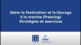 Gérer la festination et le blocage à la marche Freezing [upl. by Leelahk]