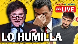 JAVIER MILEI EXPLOTA CONTRA PEDRO SÁNCHEZ EN UN BRUTAL COMUNICADO  InfoVlogger LIVE [upl. by Alyat690]